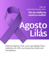 Agosto Lilás, mês de conscientização e combate à violência contra a mulher